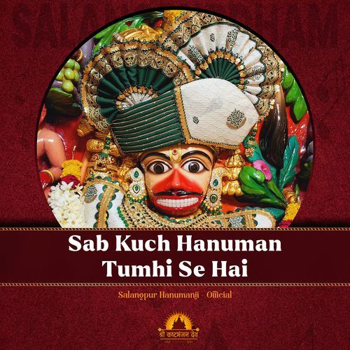Sab Kuch Hanuman Tumhi Se Hai Salangpur Hanumanji - Official MP3 Download